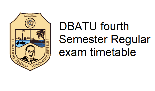 Revised DBATU fourth Semester Regular exam timetable released
